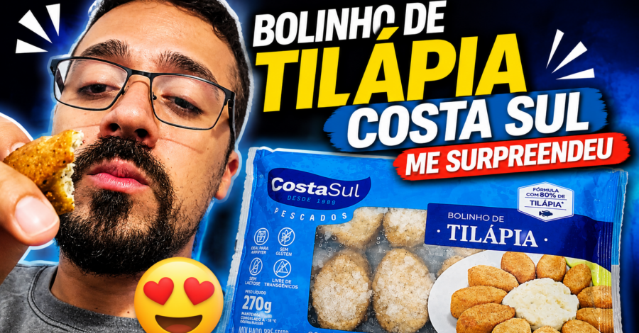 BOLINHO DE TILÁPIA COSTA SUL ME SURPREENDEU