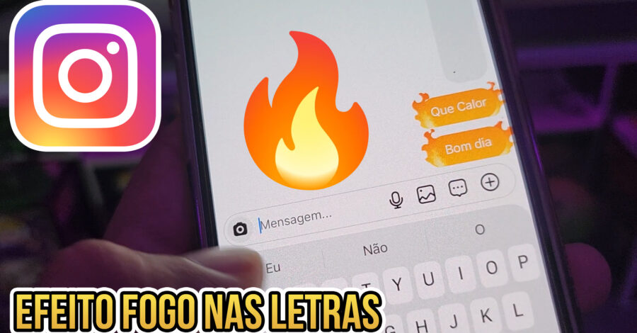 🔥 NOVIDADE: EFEITO EM CHAMAS, FOGO NAS MENSAGENS DO INSTAGRAM ( COMO FAZER )