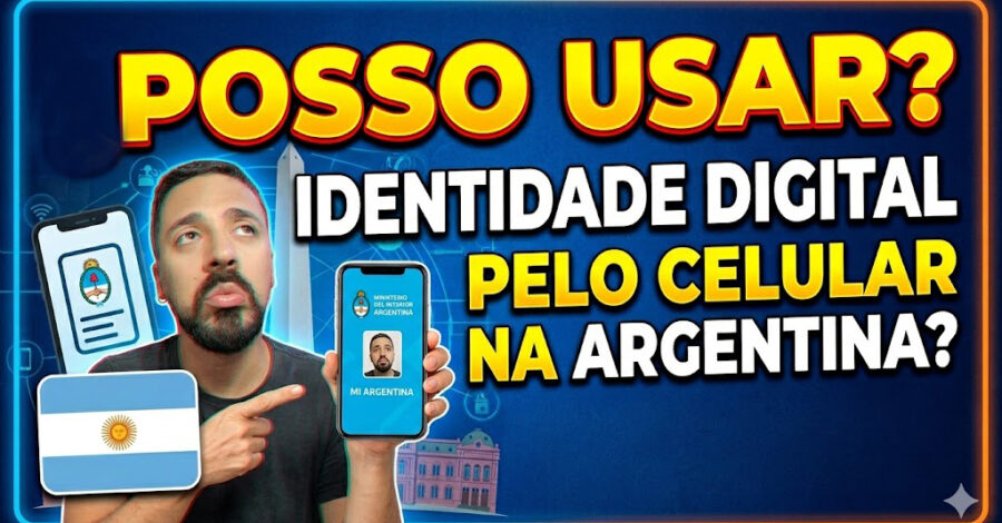 POSSO USAR IDENTIDADE DIGITAL PELO CELULAR NA ARGENTINA?