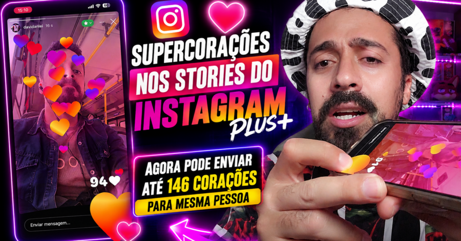 ❤️ SUPERCORAÇÕES NOS STORIES DO INSTAGRAM PLUS- AGORA PODE ENVIAR ATÉ 146 CORAÇÕES PARA MESMA PESSOA