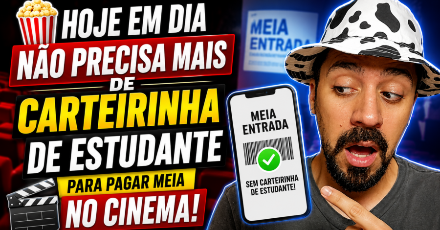 🍿 HOJE EM DIA NÃO PRECISA MAIS DE CARTEIRINHA DE ESTUDANTE PARA PAGAR MEIA NO CINEMA