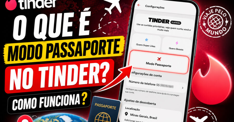 ✈️ O QUE É MODO PASSAPORTE NO TINDER? COMO FUNCIONA