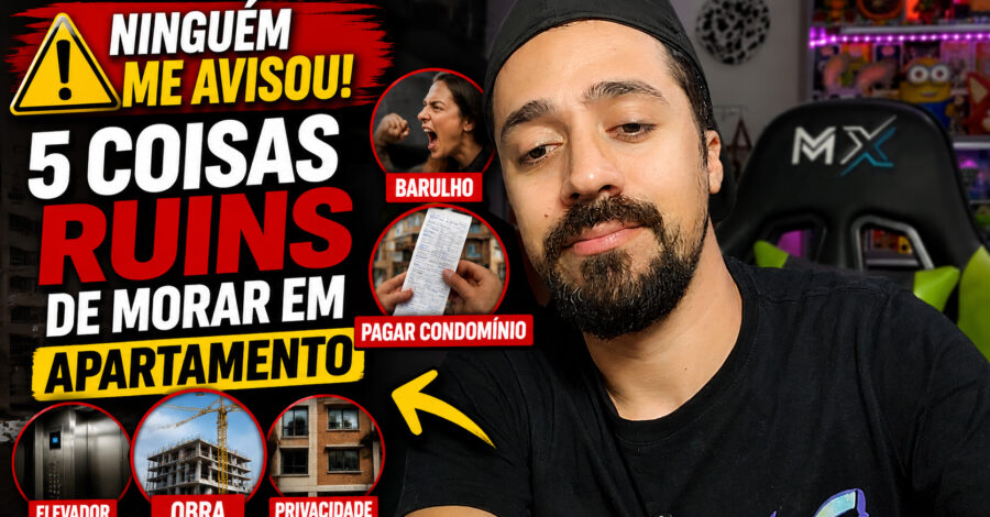 ⚠️ NINGUÉM ME AVISOU! 5 COISAS RUINS DE MORAR EM APARTAMENTO
