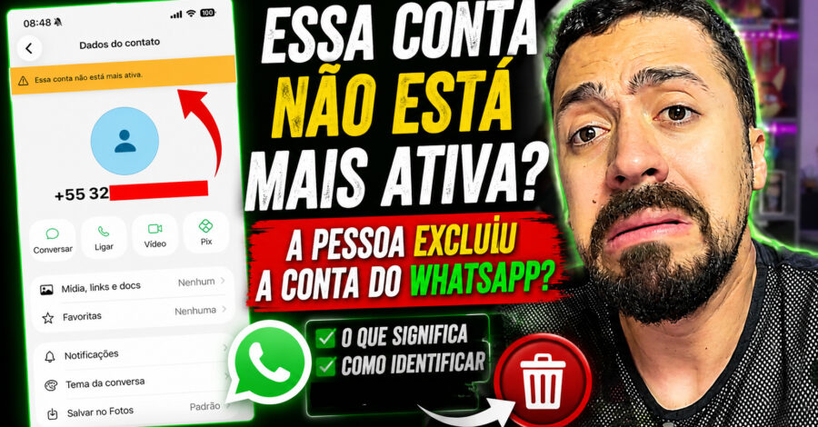 ESSA CONTA NÃO ESTÁ MAIS ATIVA? A PESSOA EXCLUIU A CONTA DO WHATSAPP?