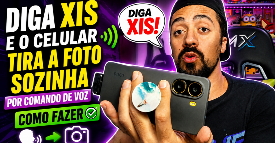 DIGA XIS E O CELULAR TIRA A FOTO SOZINHA POR COMANDO DE VOZ – COMO FAZER
