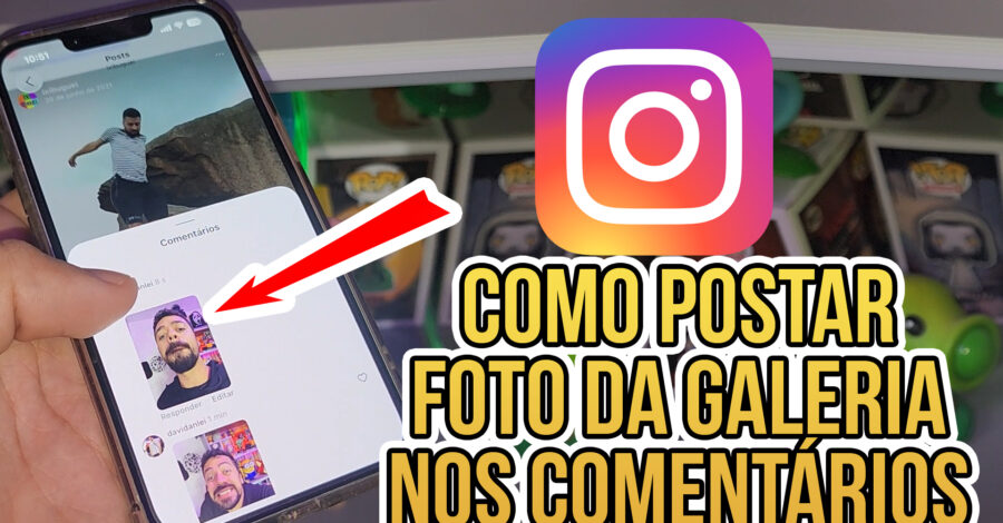 AGORA TEM COMO POSTAR FOTO OU IMAGEM DA SUA GALERIA NOS COMENTÁRIOS DO INSTAGRAM – ( APRENDA )