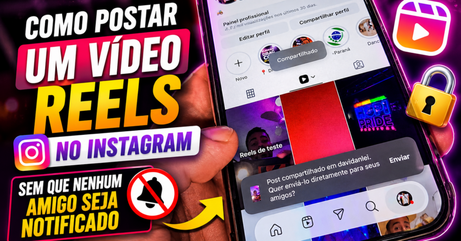 COMO POSTAR UM VÍDEO REELS NO INSTAGRAM SEM QUE NENHUM AMIGO SEJA NOTIFICADO