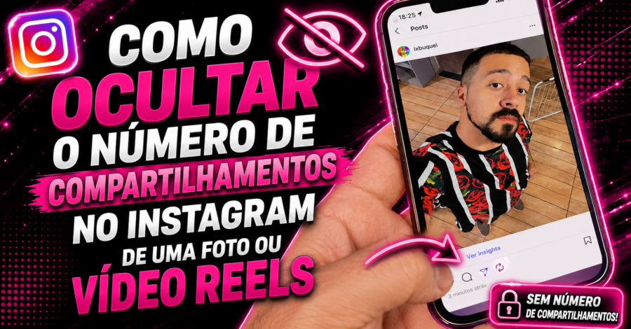 ▶️ COMO OCULTAR O NÚMERO DE COMPARTILHAMENTOS NO INSTAGRAM DE UMA FOTO OU VÍDEO REELS