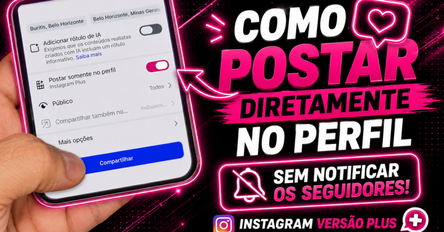 COMO POSTAR DIRETAMENTE NO PERFIL SEM NOTIFICAR OS SEGUIDORES DO INSTAGRAM VERSÃO PLUS