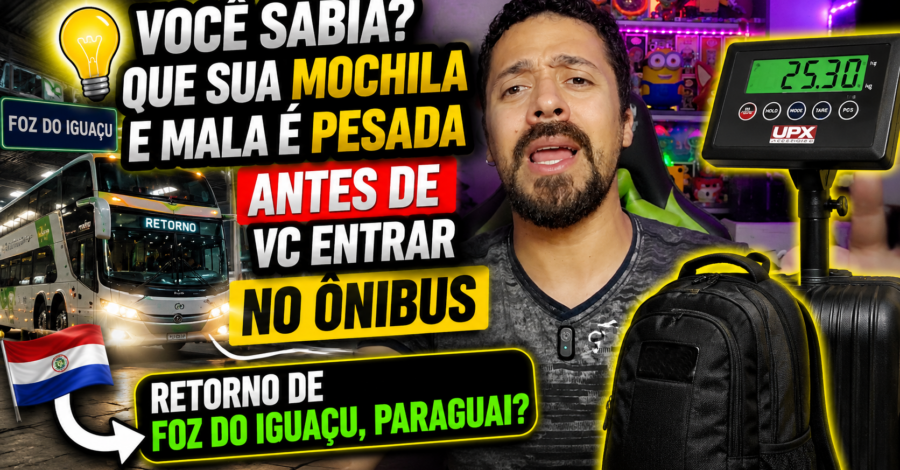 SUA MOCHILA E MALA É PESADA ANTES DE VC ENTRAR NO ÔNIBUS RETORNO DE FOZ DO IGUAÇU, PARAGUAI?