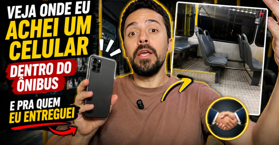 VEJA ONDE EU ACHEI UM CELULAR DENTRO DO ONIBUS – E PRA QUEM EU ENTREGUEI