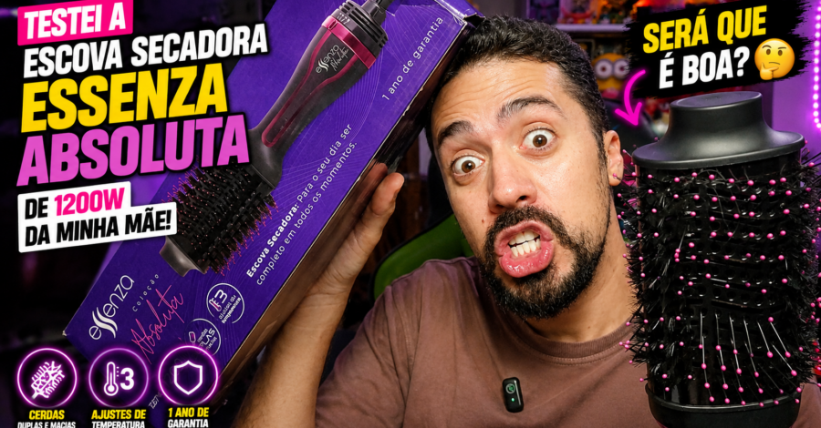 TESTEI A Escova Secadora Essenza Absoluta de 1200W DA MINHA MÃE