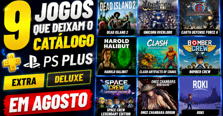 9 JOGOS QUE DEIXAM O CATÁLOGO PS PLUS EXTRA E DELUXE EM AGOSTO