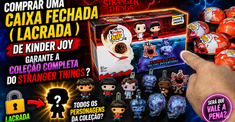 COMPRAR UMA CAIXA FECHADA ( LACRADA ) DE KINDER JOY GARANTE A COLEÇÃO COMPLETA DO STRANGER THINGS ?
