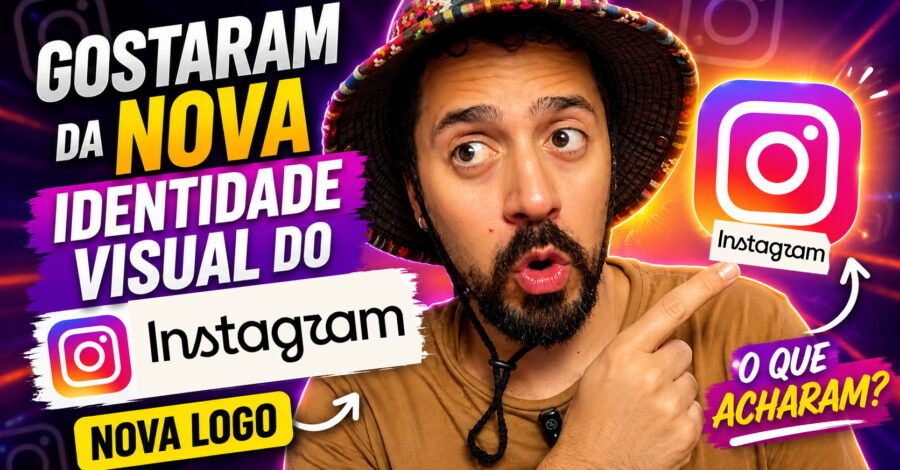 GOSTARAM DA NOVA IDENTIDADE VISUAL DO INSTAGRAM? NOVA LOGO