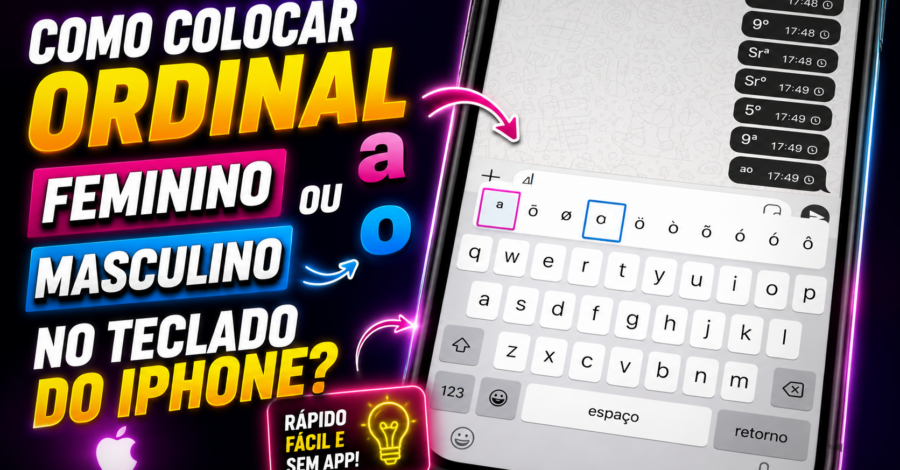 COMO COLOCAR ORDINAL FEMININO ª OU MASCULINO º NO TECLADO DO IPHONE ?