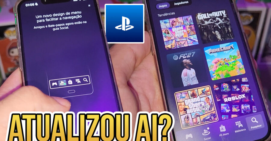 🎮 ATUALIZOU AI? PS APP PLAYSTATION COM NOVO DESIGN DE MENU DE NAVEGAÇÃO